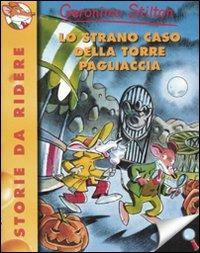 Lo strano caso della Torre Pagliaccia. Ediz. illustrata - Geronimo Stilton - copertina