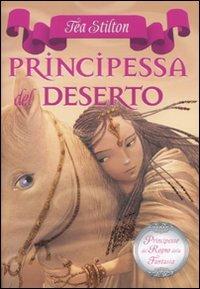 Principessa del deserto. Principesse del regno della fantasia. Vol. 3 - Tea Stilton - copertina