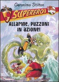 Allarme, puzzoni in azione! Supereroi. Ediz. illustrata - Geronimo Stilton - copertina