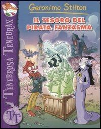 Il tesoro del pirata fantasma - Geronimo Stilton - copertina