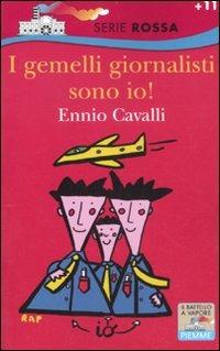 I gemelli giornalisti sono io! - Ennio Cavalli - copertina