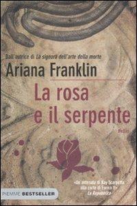 La rosa e il serpente - Ariana Franklin - copertina