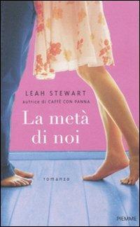 La metà di noi - Leah Stewart - copertina