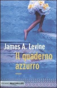 Il quaderno azzurro - James A. Levine - copertina