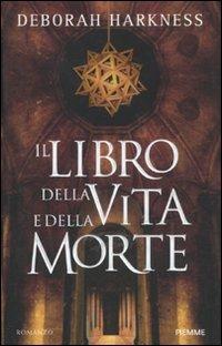 Il libro della vita e della morte - Deborah Harkness - copertina