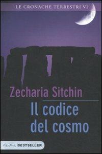 Il codice del cosmo. Le cronache terrestri. Vol. 6 - Zecharia Sitchin - copertina