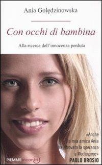 Con occhi di bambina. Alla ricerca dell'innocenza perduta - Ania Goledzinowska - copertina