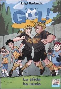 La sfida ha inizio. Ediz. illustrata - Luigi Garlando - copertina