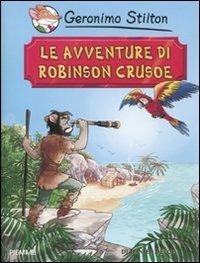 Le avventure di Robinson Crusoe di Daniel Defoe - Geronimo Stilton - copertina