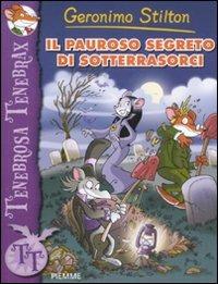 Il pauroso segreto di Sotterrasorci. Ediz. illustrata - Geronimo Stilton - copertina