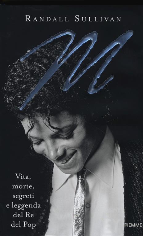 M. Vita, morte, segreti e leggenda del Re del Pop - Randall Sullivan - copertina