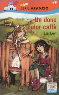 Un dono color caffè - Lia Levi - copertina