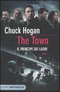 The Town. Il principe dei ladri - Chuck Hogan - copertina
