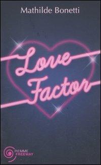 Love factor - Mathilde Bonetti - copertina