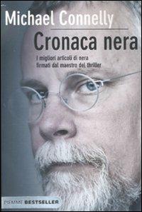 Cronaca nera - Michael Connelly - copertina