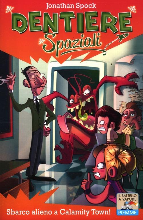 Sbarco alieno a Calamity Town! - Jonathan Spock - copertina