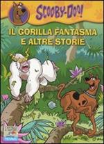 Il gorilla fantasma e altre storie. Ediz. illustrata