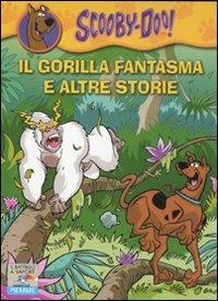 Il gorilla fantasma e altre storie. Ediz. illustrata - Scooby-Doo - copertina