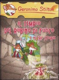 Il tempio del rubino di fuoco e altre storie. Ediz. illustrata - Geronimo Stilton - copertina