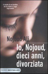 Io, Nojoud, dieci anni, divorziata - Nojoud Ali - copertina