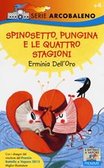 Spinosetto, Pungina e le quattro stagioni