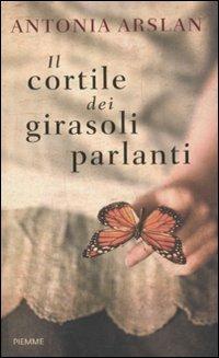 Il cortile dei girasoli parlanti - Antonia Arslan - copertina