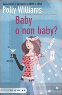 Baby o non baby? - Polly Williams - 2