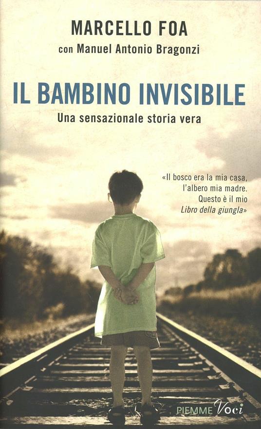 Il bambino invisibile - Marcello Foa,Manuel Antonio Bragonzi - copertina