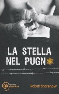 La stella nel pugno - Robert Sharenow - copertina