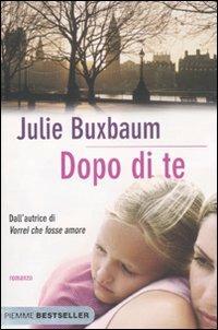 Dopo di te - Julie Buxbaum - copertina