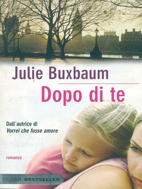 Dopo di te - Julie Buxbaum - 2