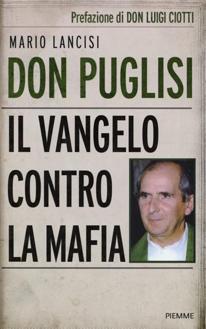 Don Puglisi. Il Vangelo contro la mafia - Mario Lancisi - copertina