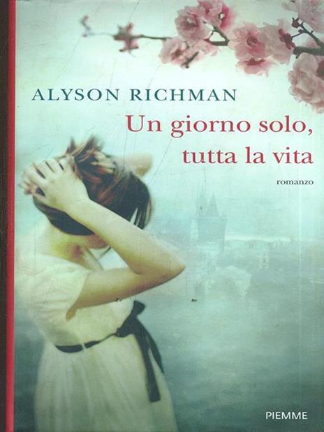 Un giorno solo, tutta la vita - Alyson Richman - 2