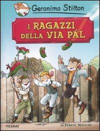 I ragazzi della via Pál di Ferenc Molnár - Geronimo Stilton - copertina