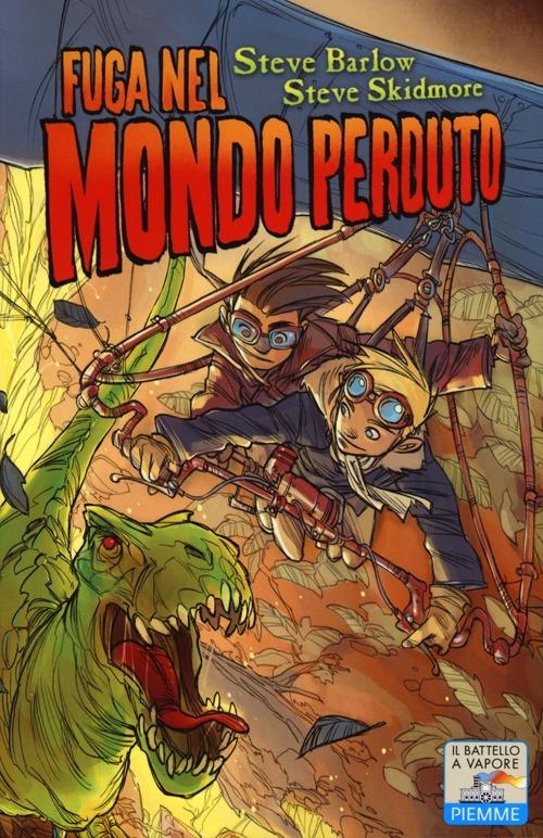 Fuga nel mondo perduto - Steve Barlow,Steve Kidmore - copertina