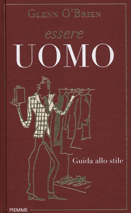 Essere uomo. Guida allo stile - Glenn O'Brien - copertina
