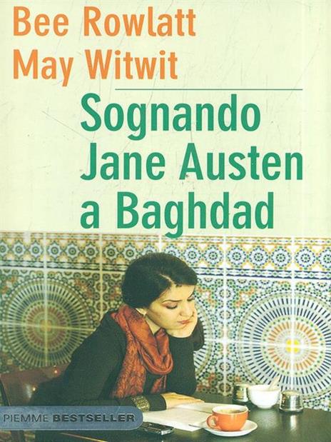 Sognando Jane Austen a Baghdad - Bee Rowlatt,May Witwit - 4