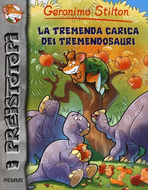 La tremenda carica dei Tremendosauri. Preistotopi. Ediz. illustrata - Geronimo Stilton - copertina