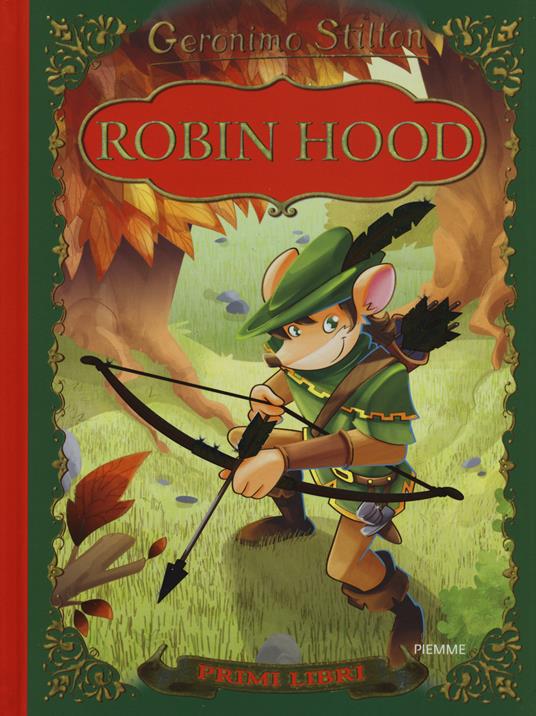 Robin Hood. Con App per tablet e smartphone. Ediz. illustrata - Geronimo Stilton - copertina