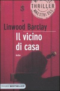 Il vicino di casa - Linwood Barclay - copertina