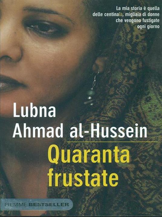 Quaranta frustate. La mia ribellione alla legge degli uomini - Lubna Ahmad Al-Hussein,Djénane Kareh Tager - copertina