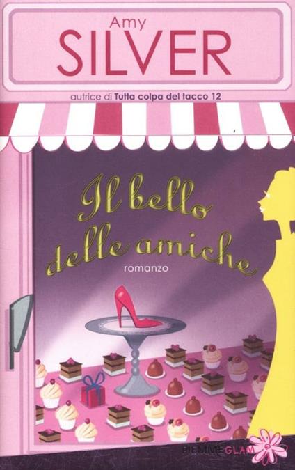 Il bello delle amiche - Amy Silver - copertina