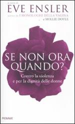 Se non ora, quando? Contro la violenza e per la dignità delle donne