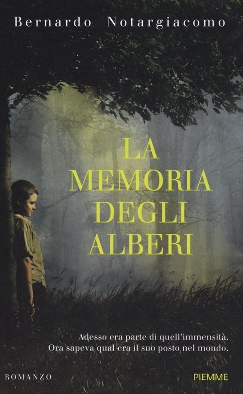 La memoria degli alberi - Bernardo Notargiacomo - copertina