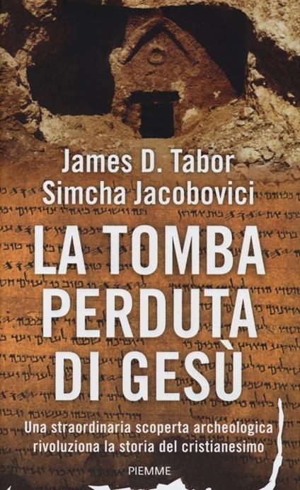 La tomba perduta di Gesù - James D. Tabor,Simcha Jacobovici - copertina