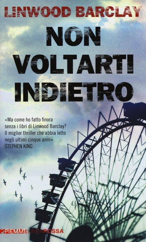 Non voltarti indietro - Linwood Barclay - copertina