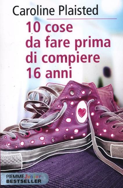 10 cose da fare prima di compiere 16 anni - Caroline Plaisted - copertina
