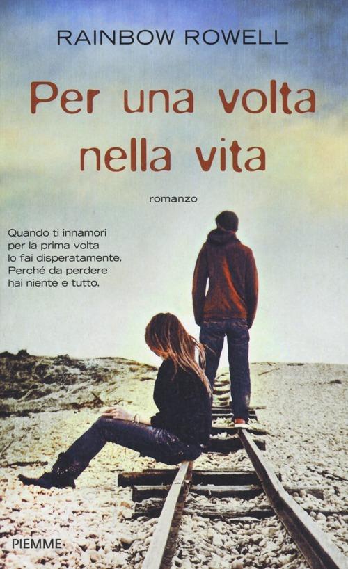 Per una volta nella vita - Rainbow Rowell - copertina