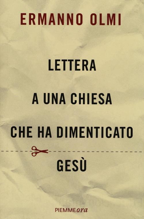 Lettera a una Chiesa che ha dimenticato Gesù - Ermanno Olmi - copertina