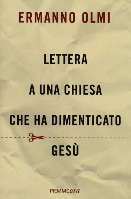 Lettera a una Chiesa che ha dimenticato Gesù - Ermanno Olmi - copertina